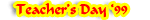 Teacher\'s Day \'99: You are here